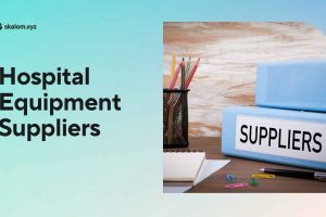 Hospital Equipment Suppliers: Top Providers for Medical Facilities