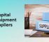 Hospital Equipment Suppliers: Top Providers for Medical Facilities